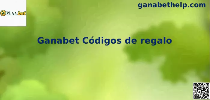 Ganabet México Códigos de Regalo Oficiales