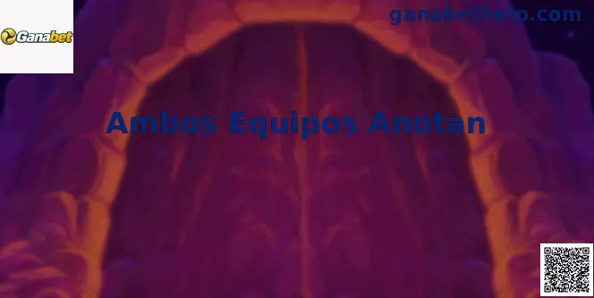 Ambos Equipos Anotan en Ganabet