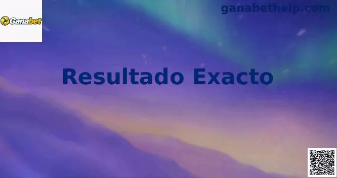Resultado Exacto Ganabet