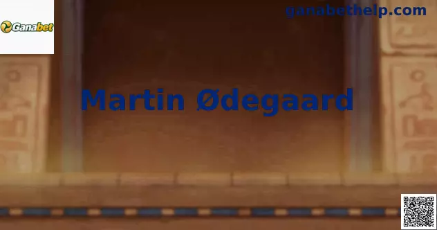 Martin Ødegaard Ganabet