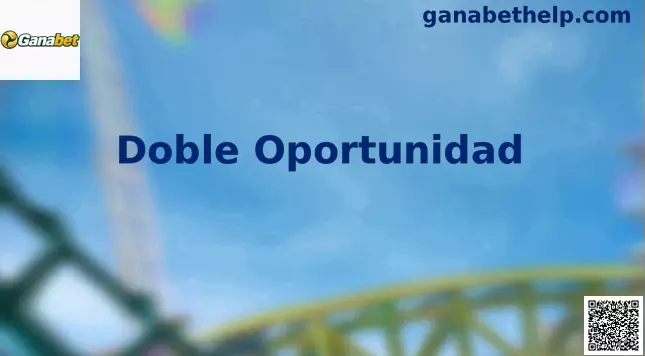 Doble Oportunidad Ganabet México